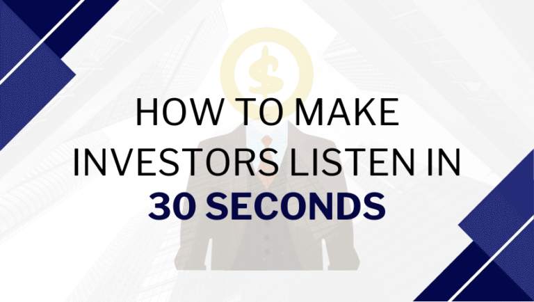 How to Make Investors Listen in 30 Seconds