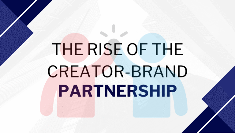 The Rise of the Creator-Brand Partnership